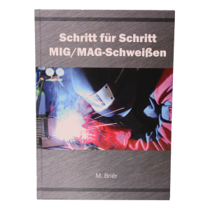 Sachbuch Schritt für Schritt MIG/MAG Schweißen (M.Briër)