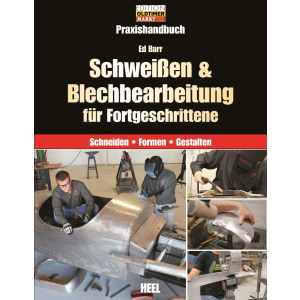 Praxishandbuch Schweißen & Blechbearbeitung für Fortgeschrittene (Ed Barr)